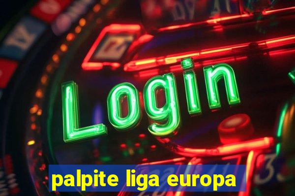 palpite liga europa